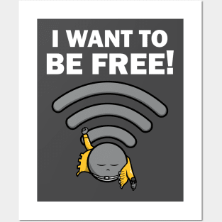 I Want To Be Free! Posters and Art